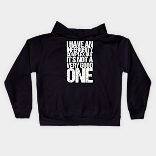 I Have An Inferiority Complex Mental Awareness Kids Hoodie